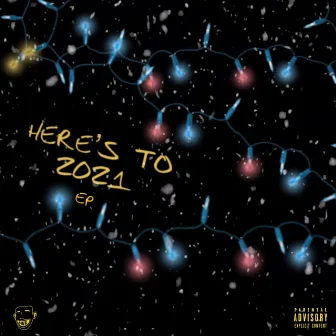 Here's to 2021 by Monk Vision Entertainment