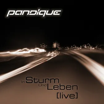 In Sturm und Leben (Live Album) by Pandique