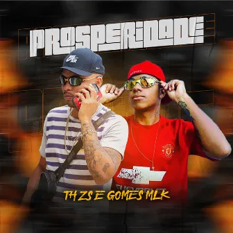 Prosperidade by Mc Gomes MLK