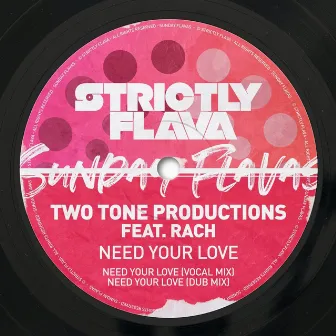 Need Your Love by Two Tone Productions