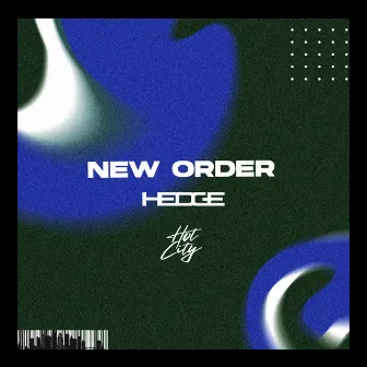 New Order by Hedge