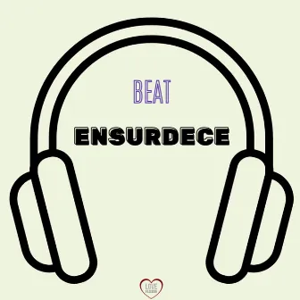 Beat Ensurdece by DJ W7