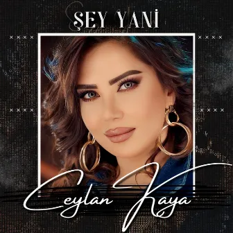 Şey Yani by Ceylan Kaya