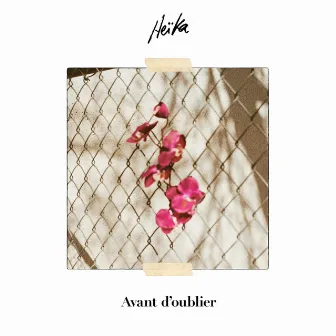 Avant d'oublier by Heïka