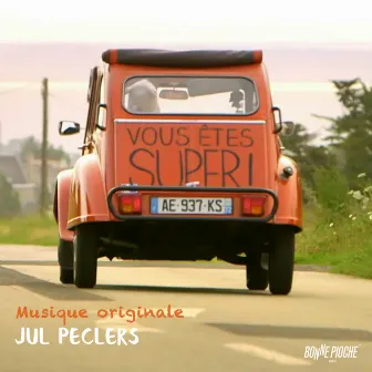 Vous êtes super (Bande originale de la série documentaire) by Jul Peclers