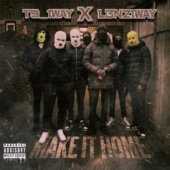 Make It Home by L3nz1Way