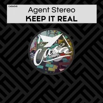 Keep It Real by Agent Stereo