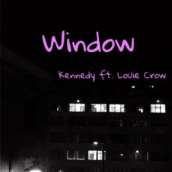 Window by Kennedy