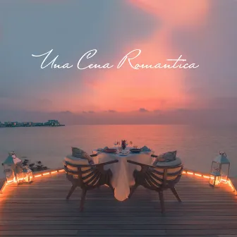 Una Cena Romantica – Canzoni D’Amore Per La Sera Di San Valentino by Aria Di Casa