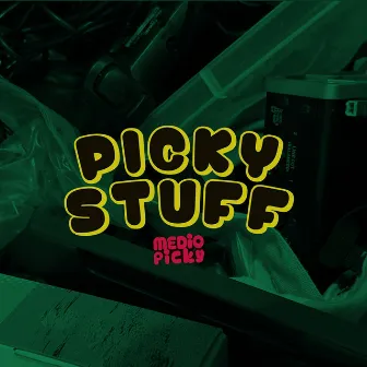 Picky Stuff by mediopicky