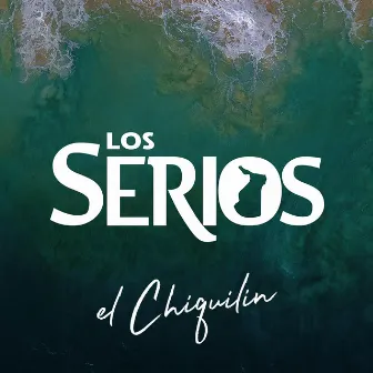 El Chiquilin by Los Serios