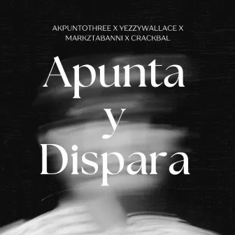 Apunta y Dispara by AkPuntoThree