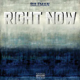 Right Now by Suleman