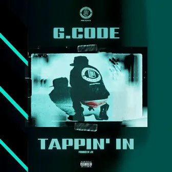 TAPPIN' IN by G.Code