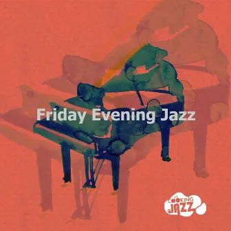 Friday Evening Jazz by Cooking Jazz