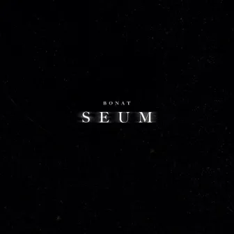 Seum by Bonat