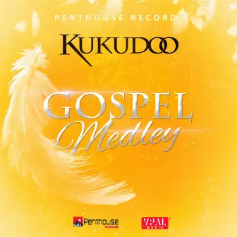 Gospel Medley - Single by Kukudoo