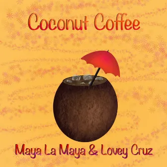 Coconut Coffee by Lovey Cruz