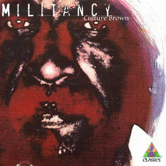 Militancy by Culture Brown