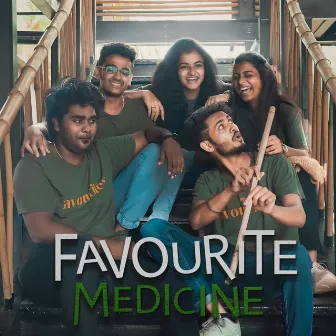 FAVOURITE MEDICINE by Lakshith