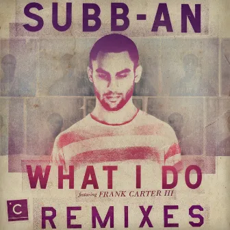 What I Do (Remixes) by Subb-an