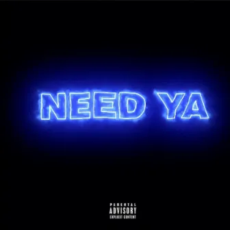 Need Ya by 1PAPII