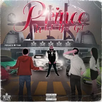 Prince What You Got by Prince D TNB