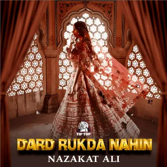 Dard Rukda Nahin by Nazakat Ali