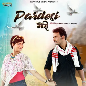 Pardesi Gori by Deepak Panwar