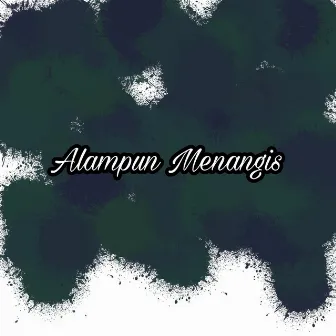 Alampun Menangis by Dimas