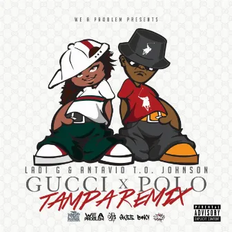 Gucci Polo (Tampa Remix) by Ladi G