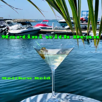 Martini with Dean by Matthew Reid