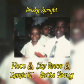 Pieces Like Reeses (Remix) by Brisky Spright