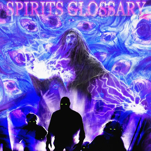 SPIRITS GLOSSARY