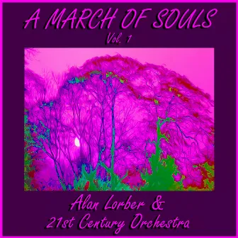 A March of Souls, Vol. 1 by Alan Lorber & 21st Century Orchestra