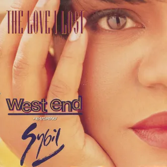 The Love I Lost (feat. Sybil) [The Unreleased Mixes] by West End