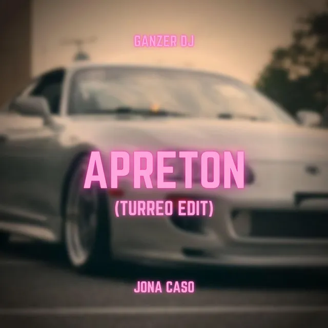 Apretón - Turreo Edit