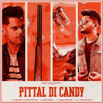 Pittal Di Candy by Arishant