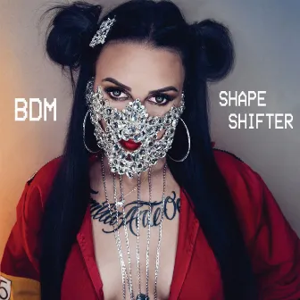 Shapeshifter by BDM