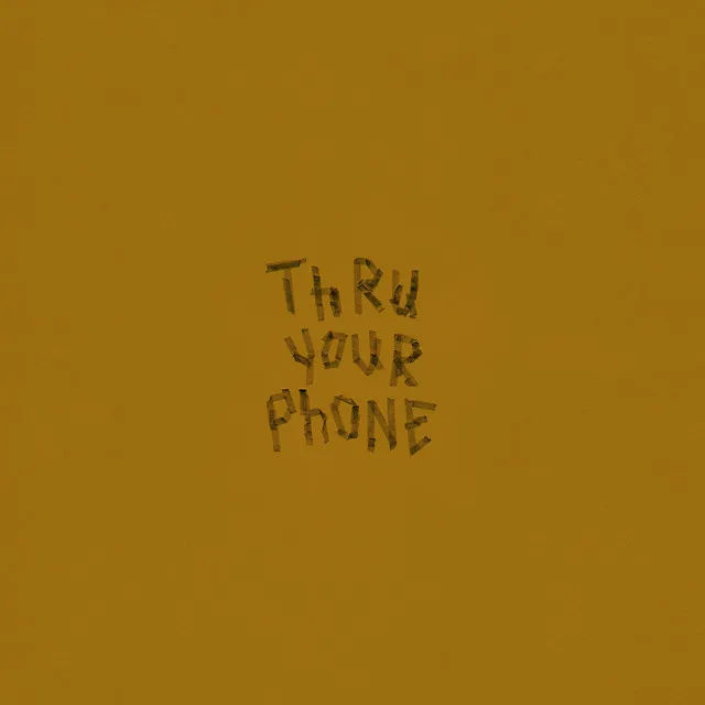 Thru Your Phone