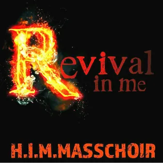 Revival in Me by H.I.M. Mass Choir