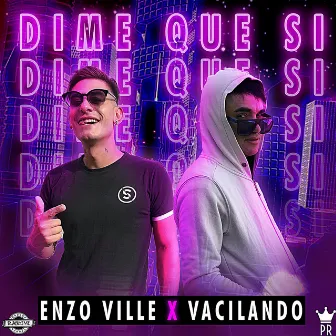 Dime que si by Enzo Ville