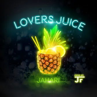 Lovers Juice by Jahari