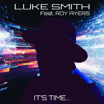 It's Time by Luke Smith