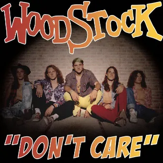 Don’t Care by Woodstock