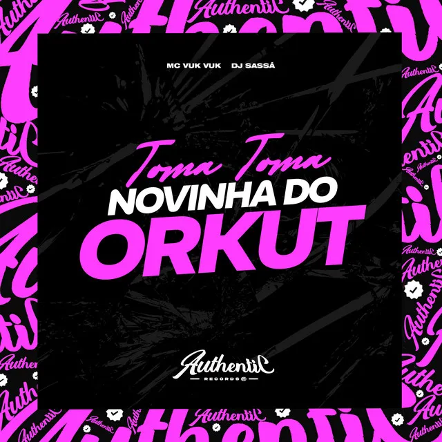 Toma Toma - Novinha do Orkut