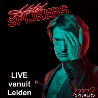 Hotel Spijkers (Live vanuit Leiden) by Joost Spijkers