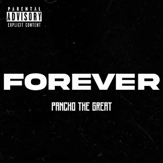 Forever by Pancho the great