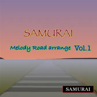 Melody Road Arrange, Vol. 1 by Samurai