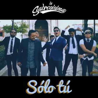 Sólo Tú by La Sabrosisima